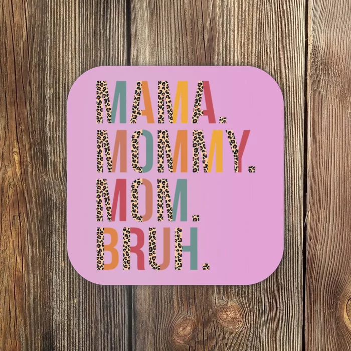 Mama Mommy Mom Bruh Mommy And Me Leopard Mother's Day Coaster