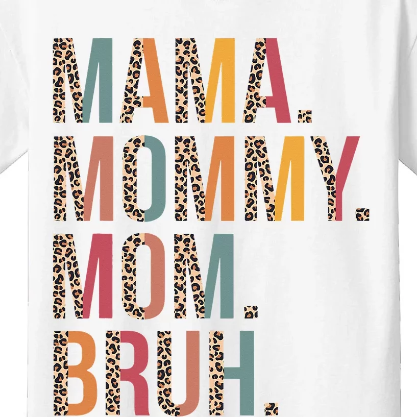 Mama Mommy Mom Bruh Mommy And Me Leopard Mother's Day Kids T-Shirt