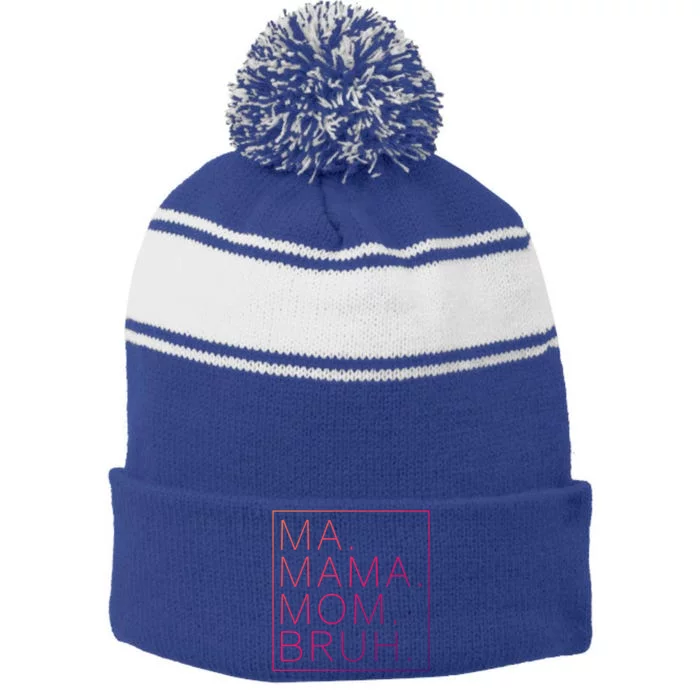 Ma Mama Mom Bruh Funny Mom Saying Cute Mom Mommy Cool Gift Stripe Pom Pom Beanie