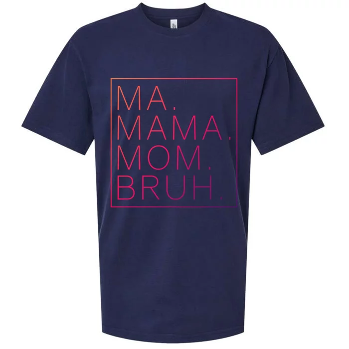 Ma Mama Mom Bruh Funny Mom Saying Cute Mom Mommy Cool Gift Sueded Cloud Jersey T-Shirt