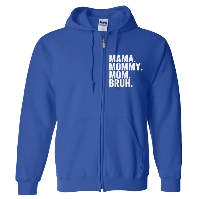 Mama Mommy Mom Bruh Mothers Day Vintage Funny Mother Gift Full Zip Hoodie