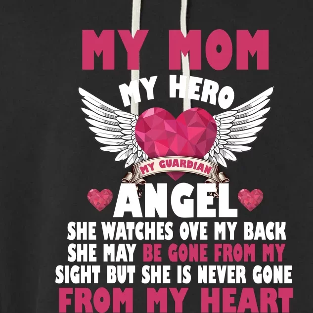 My Mom My Hero My Angel Garment-Dyed Fleece Hoodie