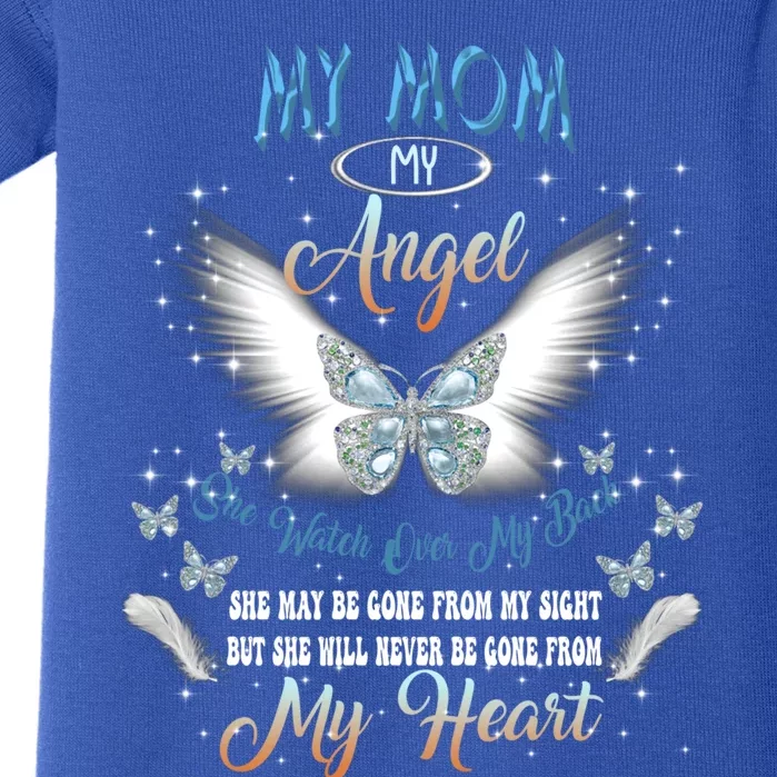 My Mom My Angel She Watch Over My Back Be Gone From My Heart Gift Baby Bodysuit