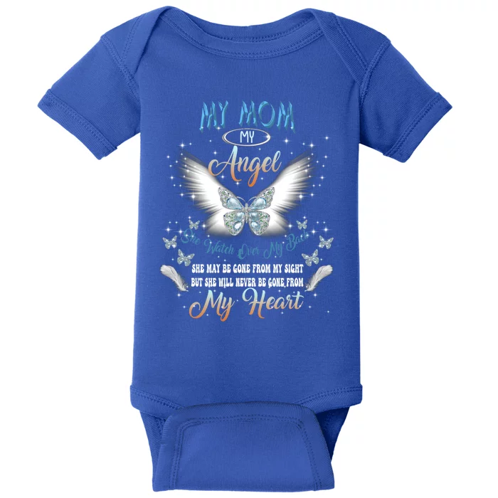 My Mom My Angel She Watch Over My Back Be Gone From My Heart Gift Baby Bodysuit