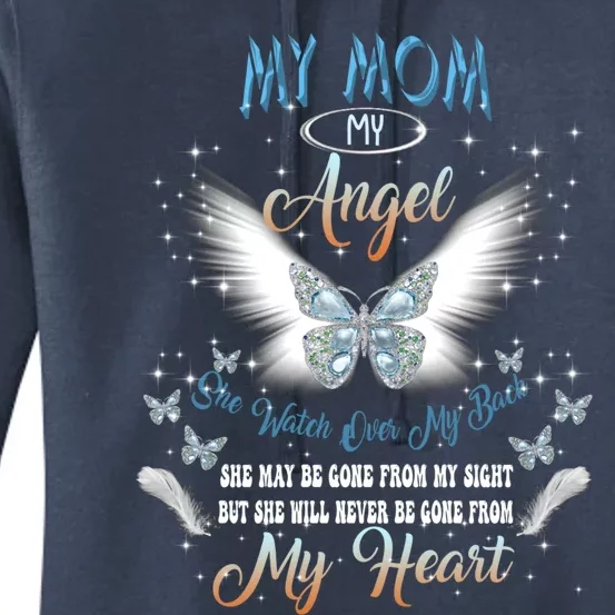 My Mom My Angel She Watch Over My Back Be Gone From My Heart Gift Women's Pullover Hoodie