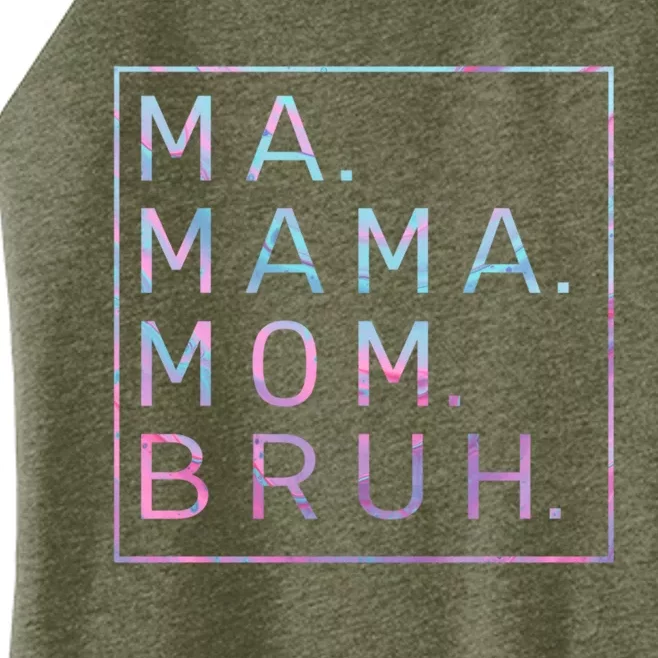 Ma Mama Mom Bruh Tie Dye Women’s Perfect Tri Rocker Tank