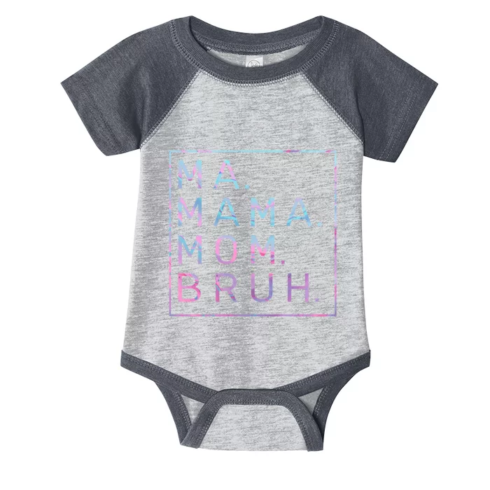 Ma Mama Mom Bruh Tie Dye Infant Baby Jersey Bodysuit