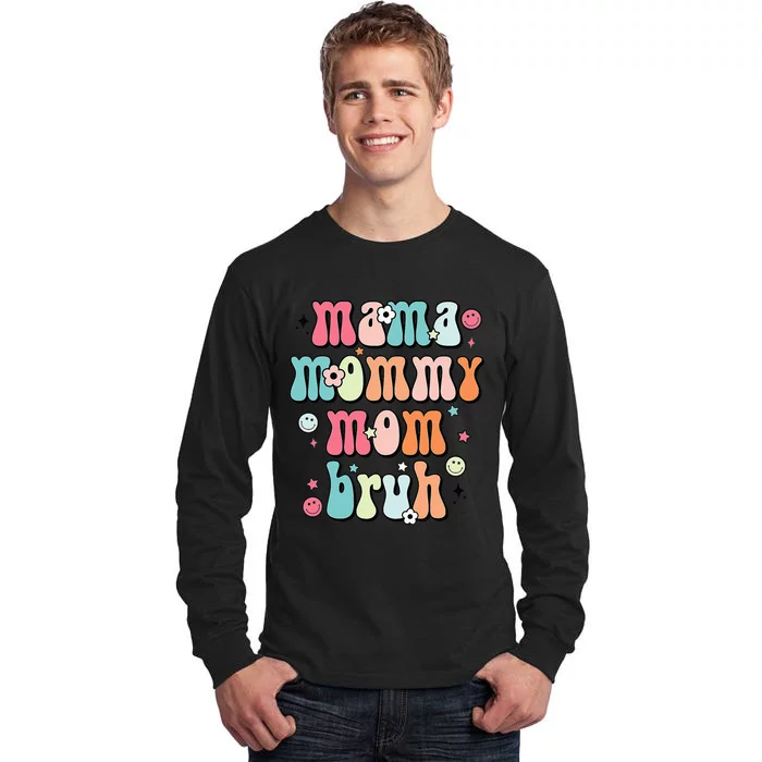 Mama Mommy Mom Bruh Mothers Day Funny Mommy And Me Tall Long Sleeve T-Shirt