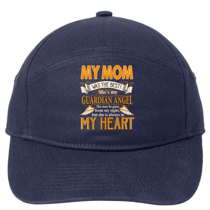 My Mom My Guardian Angel She May Be Gone From My Sight Gift 7-Panel Snapback Hat