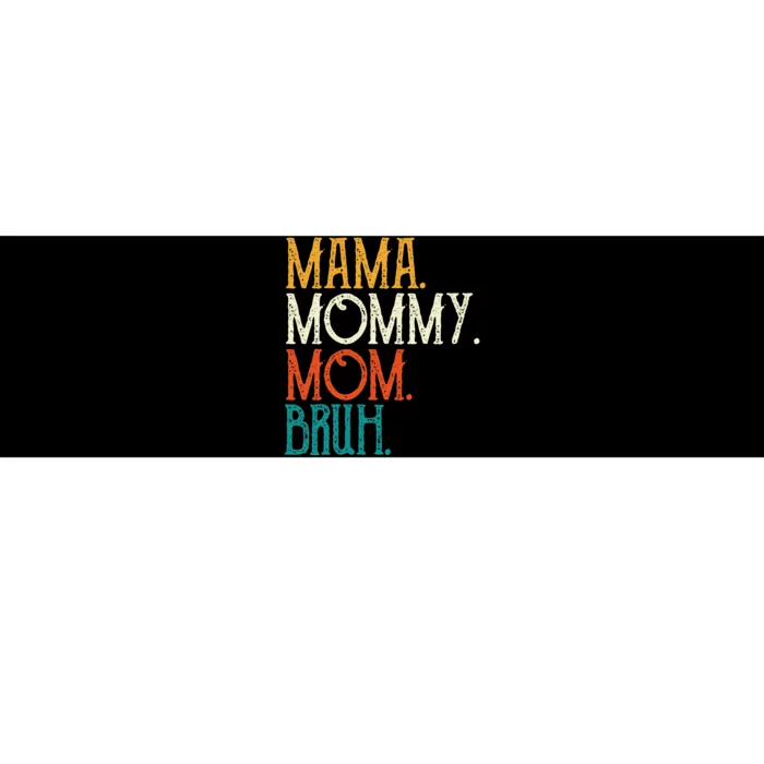 Mama Mommy Mom Bruh Funny Mothers Day Gifts for Mom Bumper Sticker