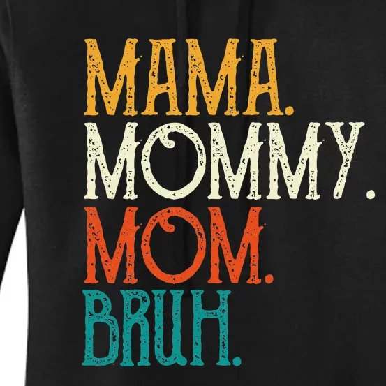 Mama Mommy Mom Bruh Funny Mothers Day Gifts for Mom Women's Pullover Hoodie