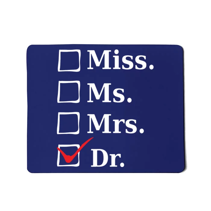 Miss Ms Mrs Dr Funny Tee For Doctors Med School Students Mousepad