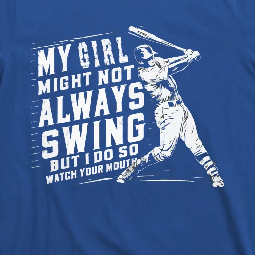 My Might Not Always Swing But I Do Funny Baseball Mom Gift T-Shirt