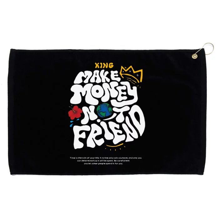 Make Money Not Friends Graffiti Hustle Entrepreneur Business Grommeted Golf Towel