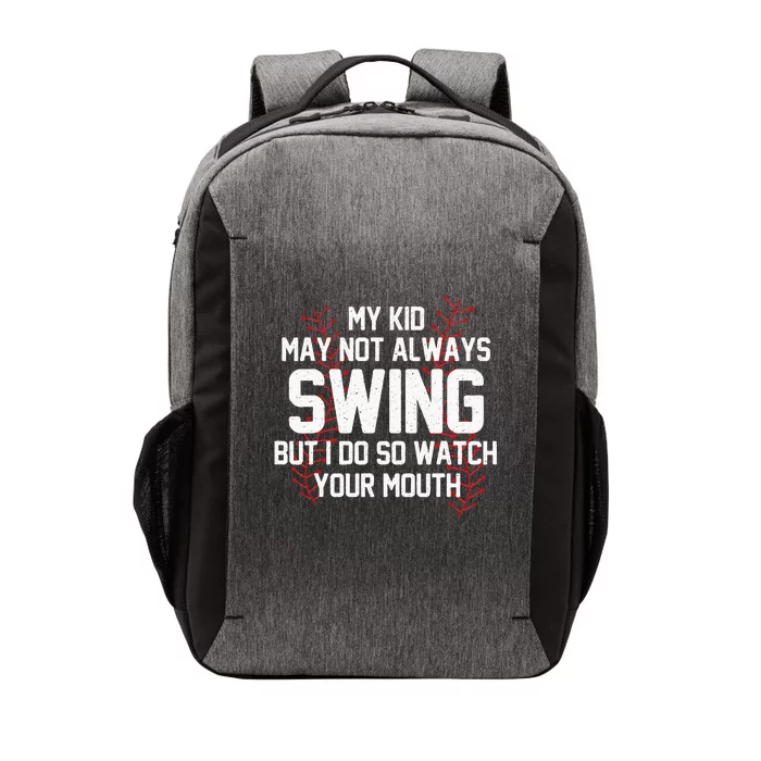 My May Not Always Swing But I Do So Watch Your Mouth Vector Backpack