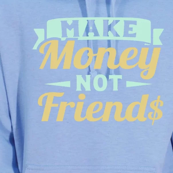 Make Money Not Friends Funny T Unisex Surf Hoodie