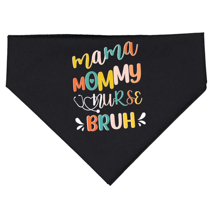 Mama Mommy Nurse Bruh Mother Day's Gift For Nurse Mama To Bruh USA-Made Doggie Bandana