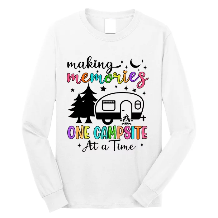 Making Memories One Campsite At A Time Long Sleeve Shirt