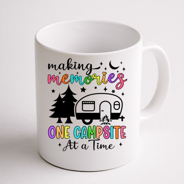 Making Memories One Campsite At A Time Front & Back Coffee Mug