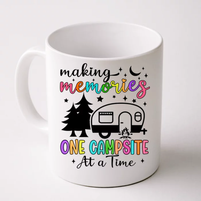 Making Memories One Campsite At A Time Front & Back Coffee Mug