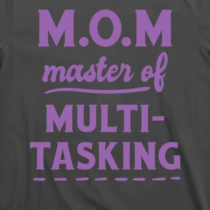 MOM Master Of Multitasking T-Shirt