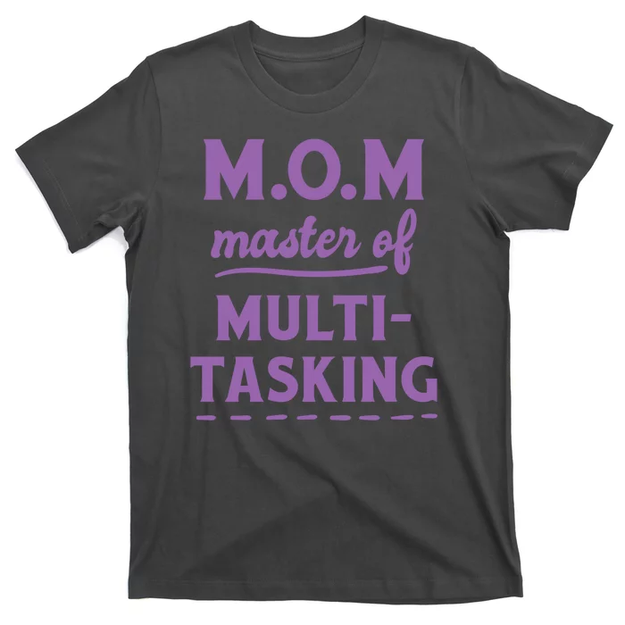 MOM Master Of Multitasking T-Shirt