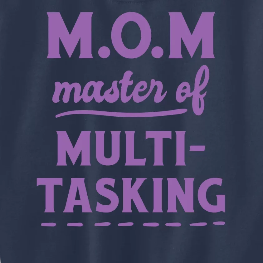 MOM Master Of Multitasking Kids Sweatshirt