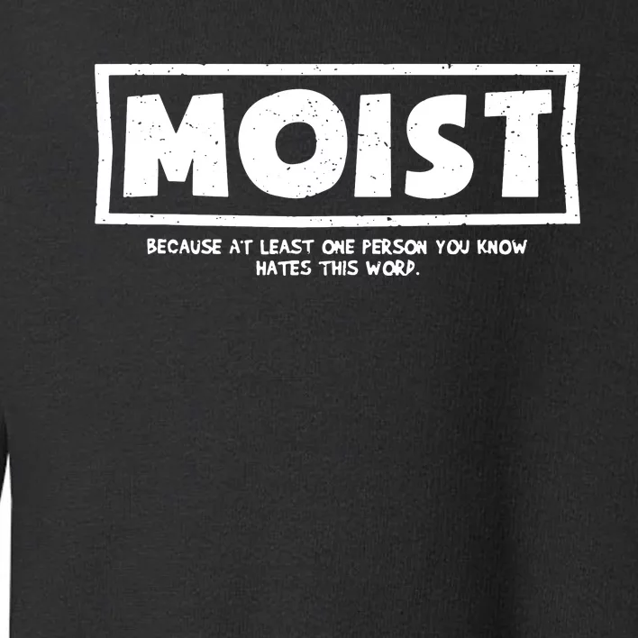 Moist Toddler Sweatshirt