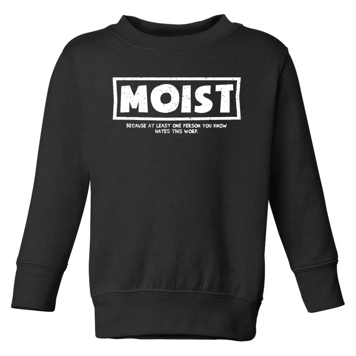 Moist Toddler Sweatshirt