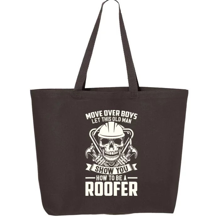 Men Move Over Boy Let This Old Man Roofer Funny Roofing 25L Jumbo Tote