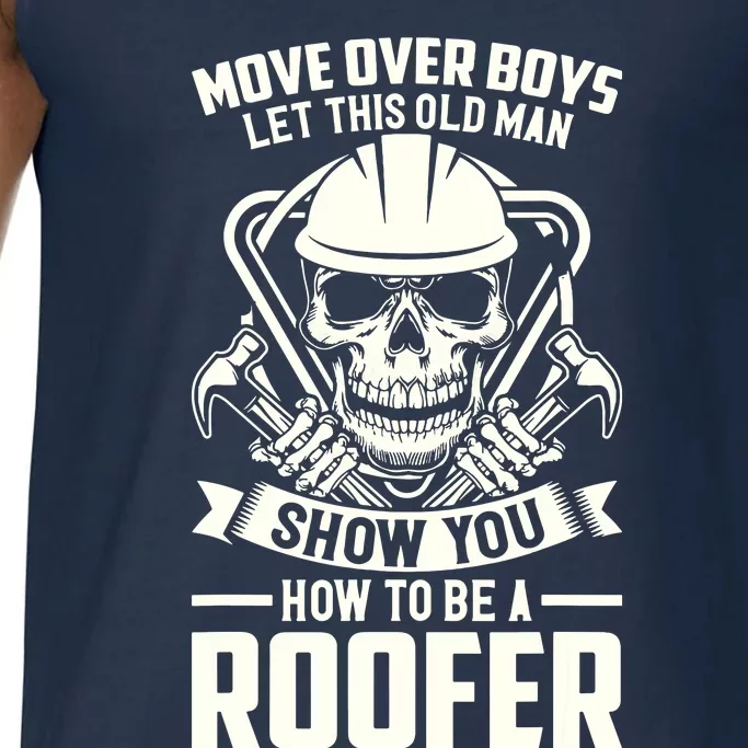 Men Move Over Boy Let This Old Man Roofer Funny Roofing Comfort Colors® Tank Top