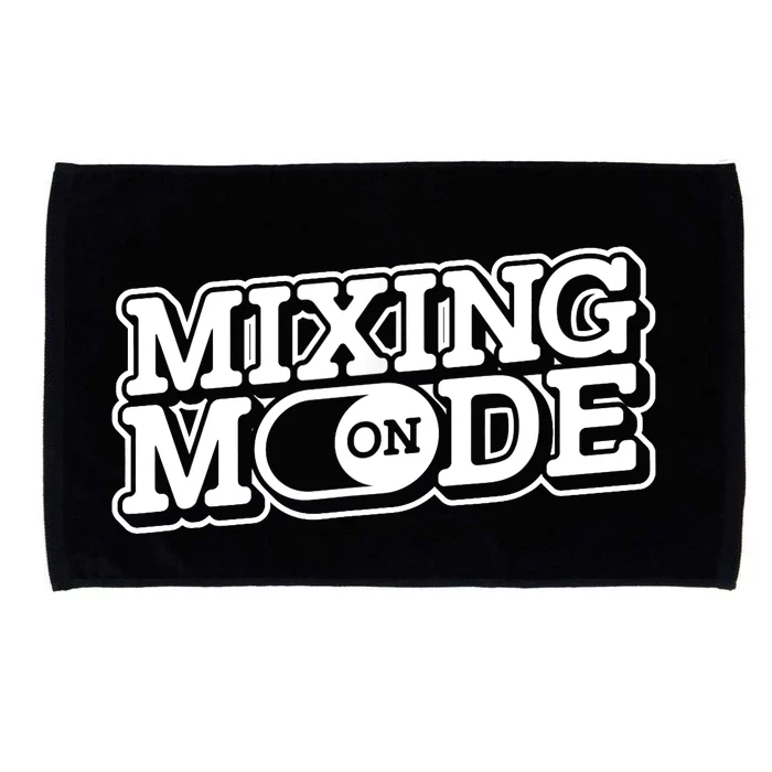 Mixing Mode On Audio Engineer Music Sound Guy Engineer Microfiber Hand Towel