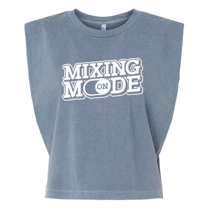 Mixing Mode On Audio Engineer Music Sound Guy Engineer Garment-Dyed Women's Muscle Tee