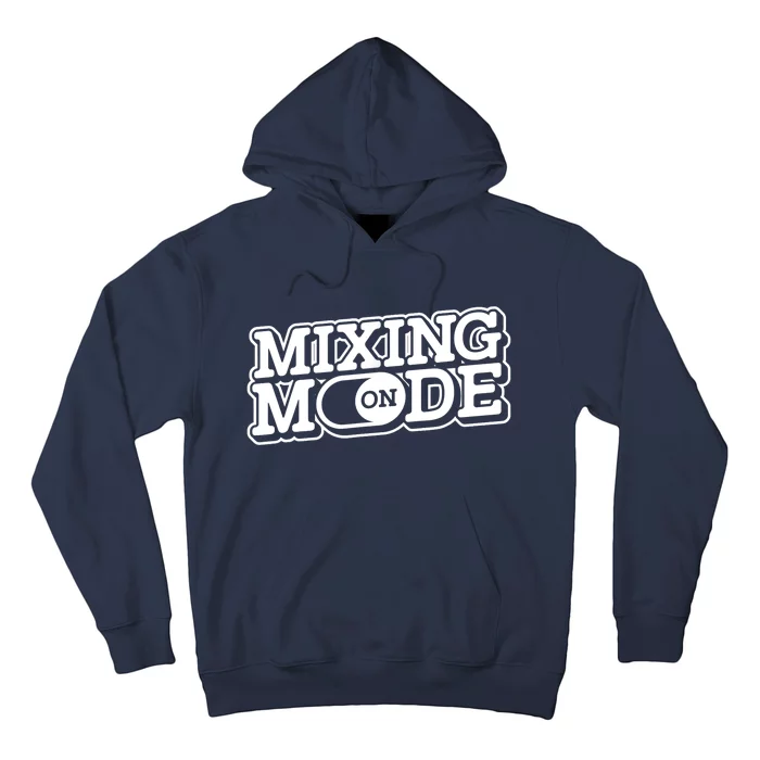 Mixing Mode On Audio Engineer Music Sound Guy Engineer Hoodie