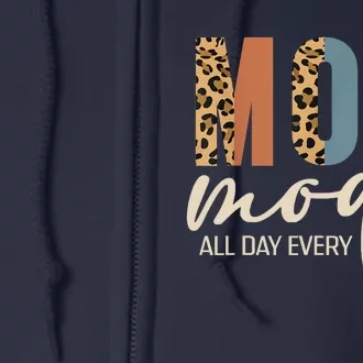 Mom Mode On All Day Leopard Funny Mother's Day Mama Life Full Zip Hoodie