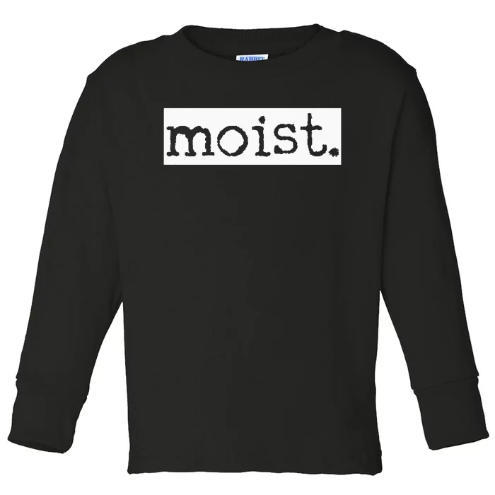 Moist Toddler Long Sleeve Shirt