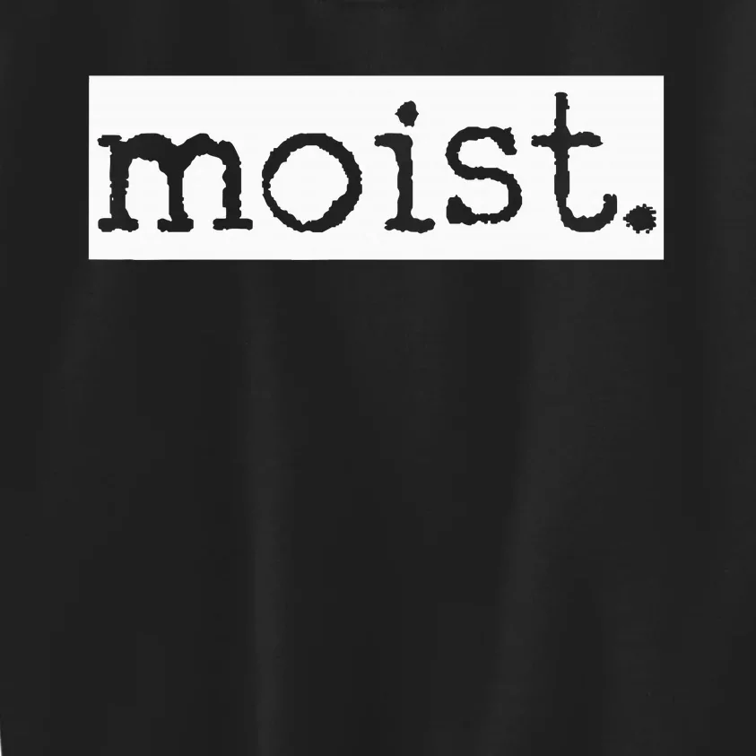 Moist Kids Sweatshirt