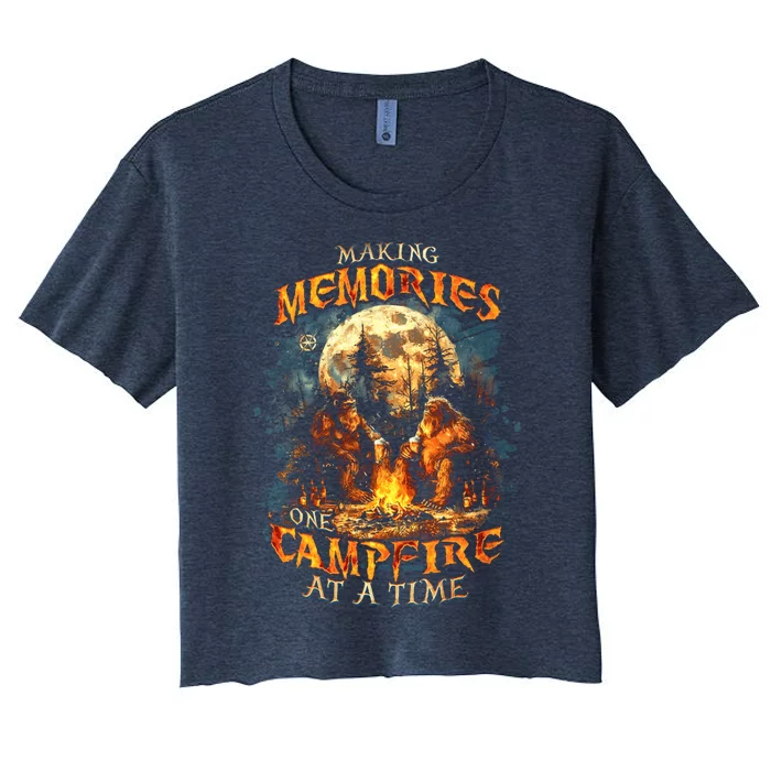 Making Memories One Campfire At A Time Bigfoot Camping Women's Crop Top Tee