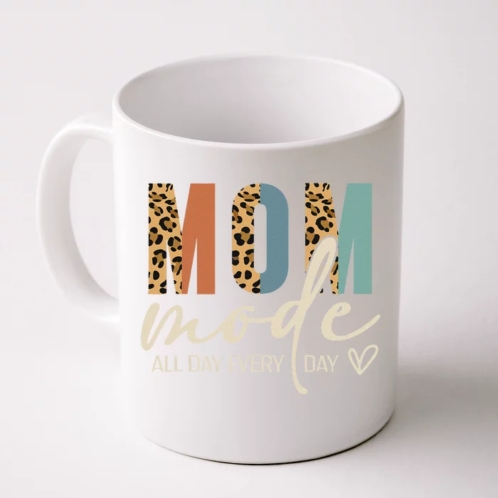 Mom Mode On All Day Leopard Funny Mother's Day Mama Life Front & Back Coffee Mug