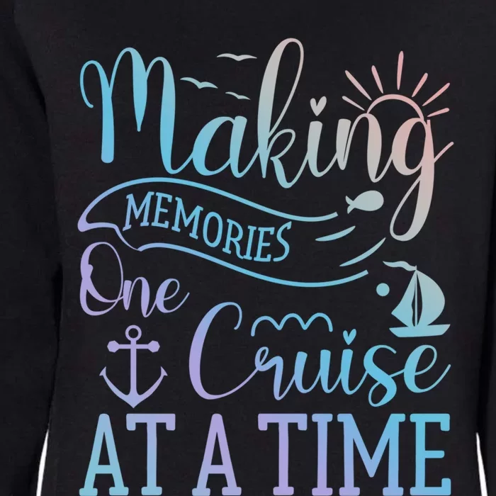 Making Memories One Cruise At A Time Family Cruise Funny Gift Womens California Wash Sweatshirt