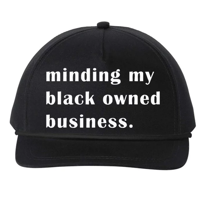 Minding My Own Black Owned Business Graphic Snapback Five-Panel Rope Hat