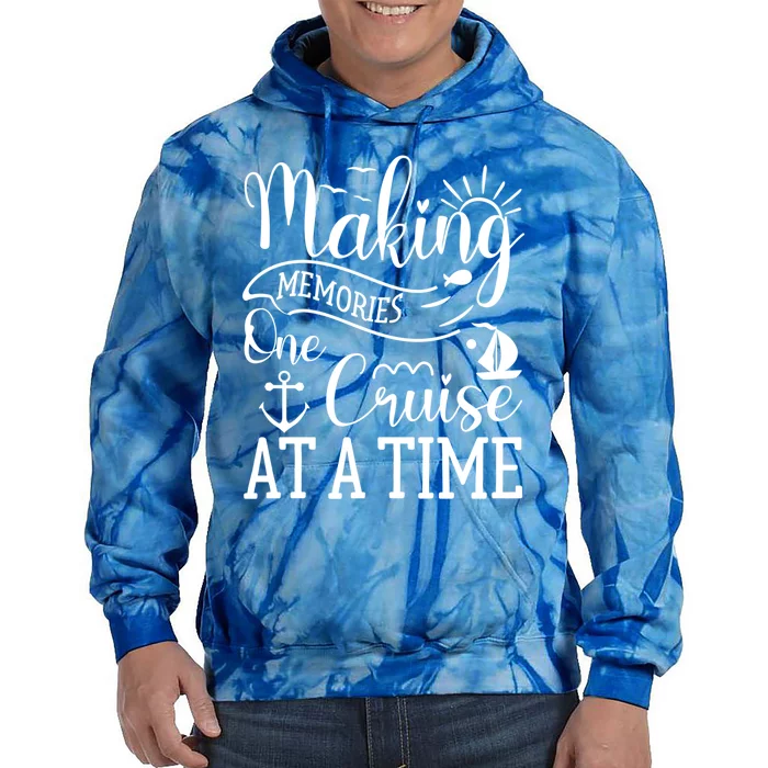 Making Memories One Cruise At A Time Family Cruise Meaningful Gift Tie Dye Hoodie