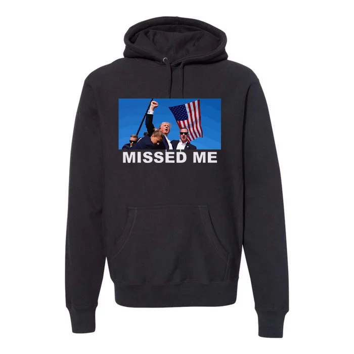 Missed Me Pro Trump 2024 Usa Flag Premium Hoodie