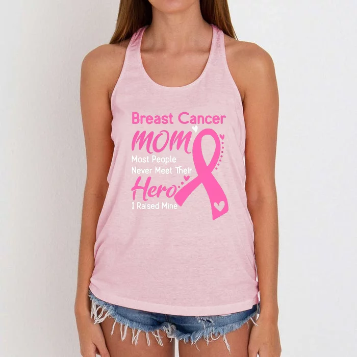 MOM Most People Never Meet Their Hero I Raised Mine Support Breast Cancer Gifts Women's Knotted Racerback Tank