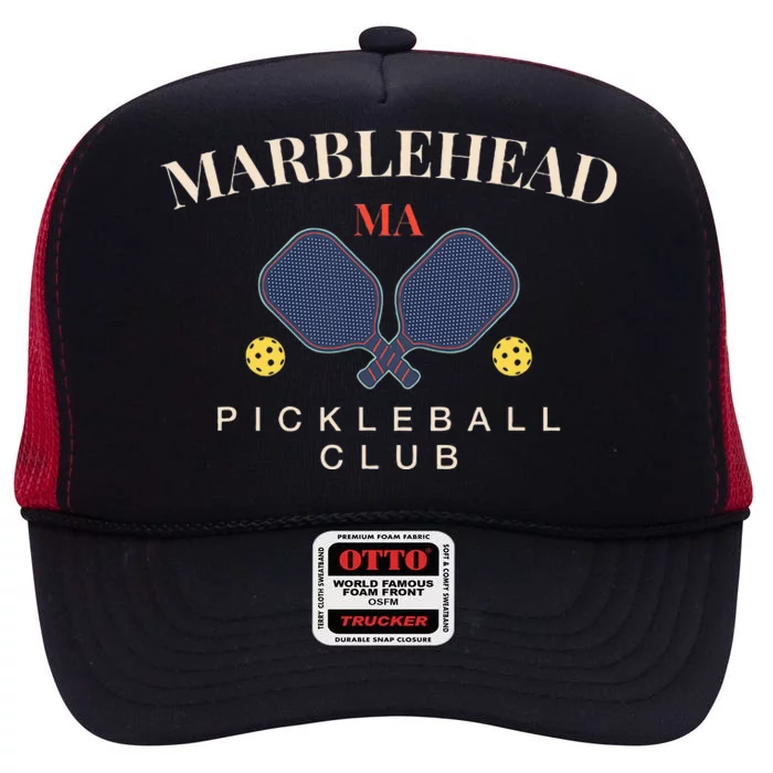 Marblehead Ma Pickleball Club For Paddle Lovers High Crown Mesh Trucker Hat