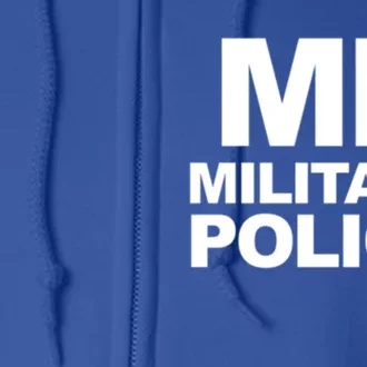 Mp Military Police Law Enforcet Military Police Gift Full Zip Hoodie