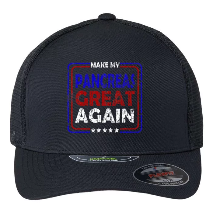 Make My Pancreas Great Again Funny Diabetes Diabetic Graphic Flexfit Unipanel Trucker Cap