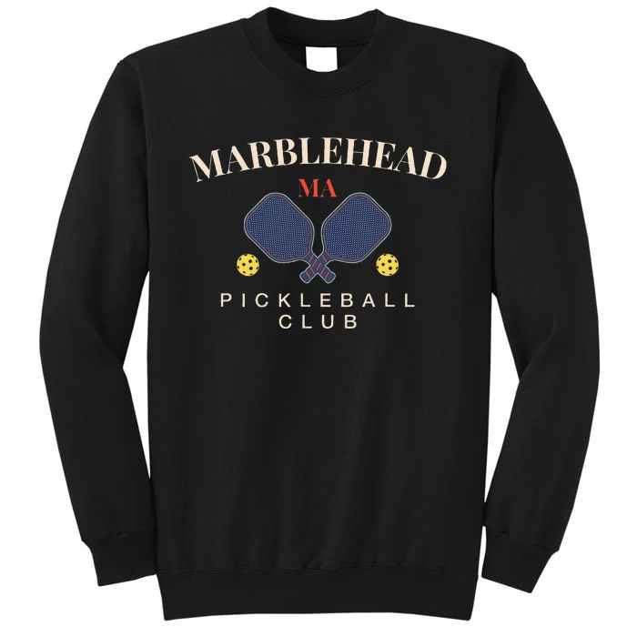 Marblehead Ma Pickleball Club For Paddle Lovers Tall Sweatshirt