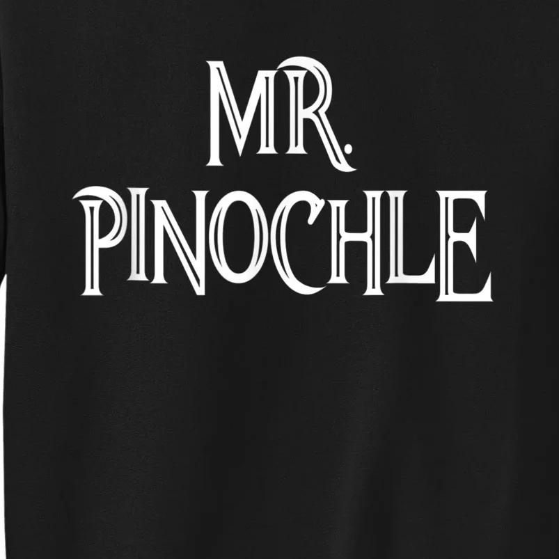 Mens Mr. Pinochle For Pinochle Card Game Lovers Tall Sweatshirt