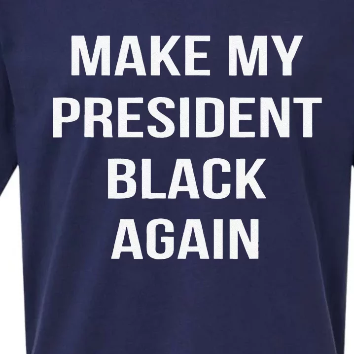 Make My President Black Again Anti Trump Gift Sueded Cloud Jersey T-Shirt